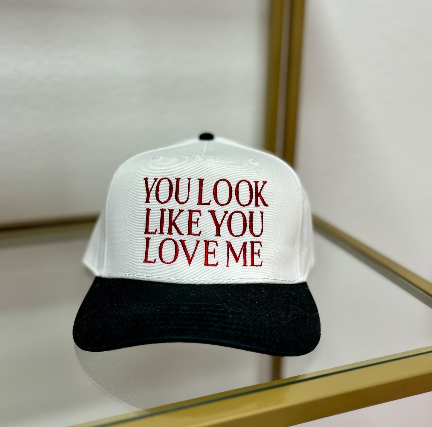 You Look Like You Love Me Hat