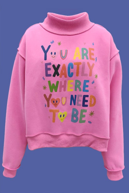 Pink "You Are Exactly Where You Need To Be" Reversible Sweatshirt