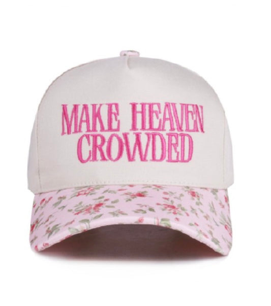 Make Heaven Crowded Floral Cap